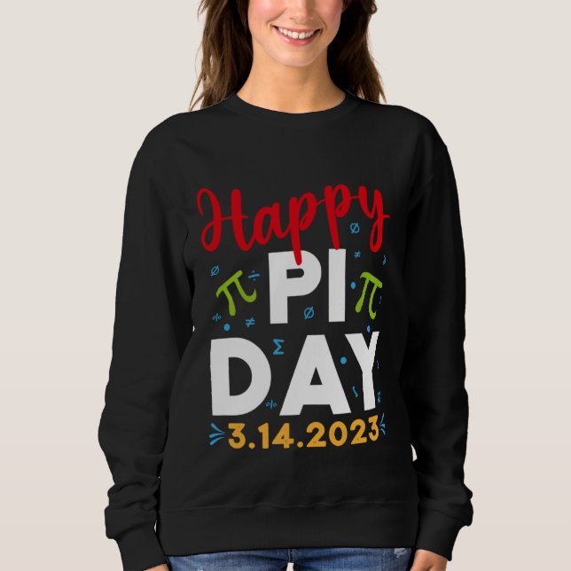 Sudadera Happy Pi Day Mathematics Math Teacher Kids Pi Day  (Anverso)