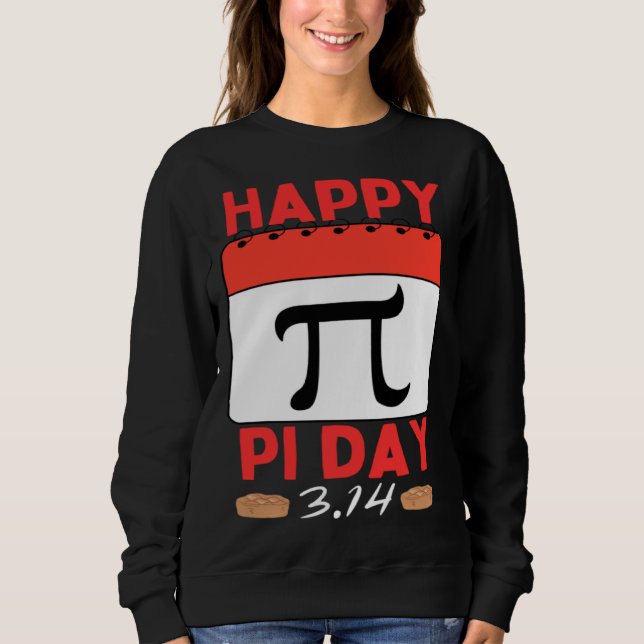 Sudadera Happy Pi Day Pie Day calendar Mathematics Pi Symbo (Anverso)