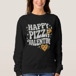 Sudadera Happy Pizza Valentine Funny Pizza Love Design