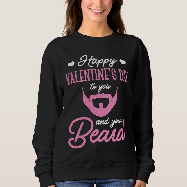 Sudadera Happy Valentines Day to your Beard (Anverso)