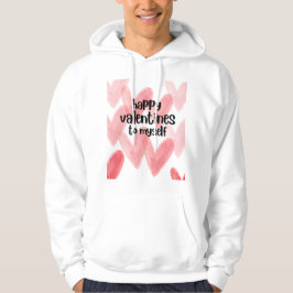 Sudadera Happy Valentines to Myself Love Hearts Pink Card