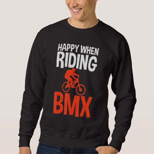 Sudadera Happy when Riding BMX Bike BMX Rider (Anverso)