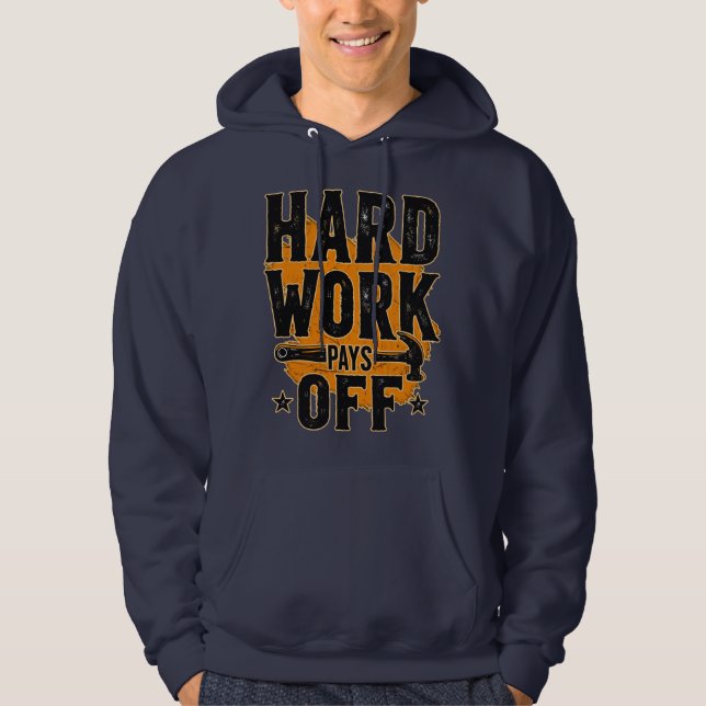 Sudadera Hard Work Pays Off Bold Typography Labor Day Desig (Anverso)