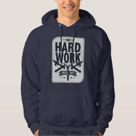 Sudadera Hard Work Pays Off Vintage Worker Motivation Shirt