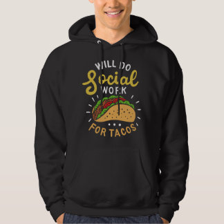 Sudadera Haré Trabajo Social Por Tacos Asilo Trabajo Social