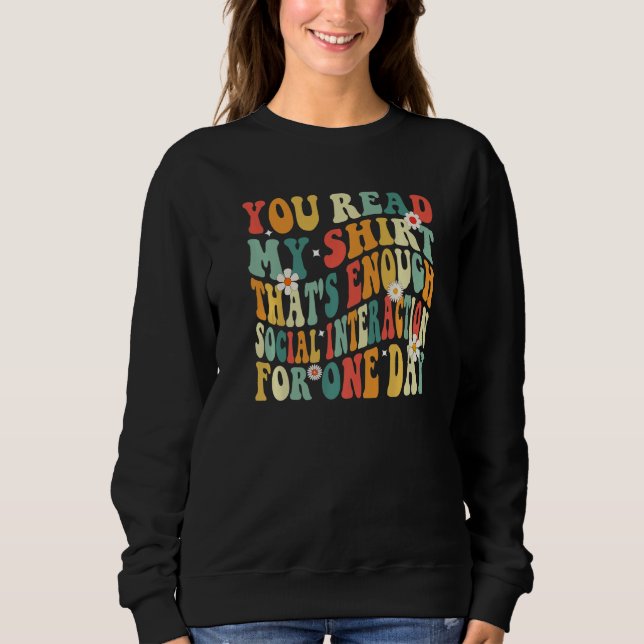 Sudadera Has Leído Mi  Eso Es Suficiente Interacción Social (Anverso)