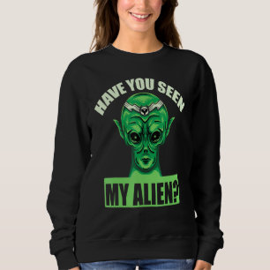 Sudadera Has Visto A Mi Alien