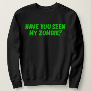 Sudadera ¿Has Visto a Mi Zombie