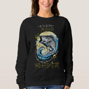 Sudadera Hasta Jesús Tenía Pesca De Pescador
