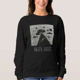 Sudadera Hasta Luego. Abducción alienígena.