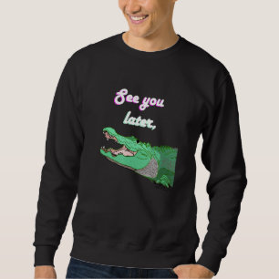 Sudadera Hasta Luego Caimán Lleno