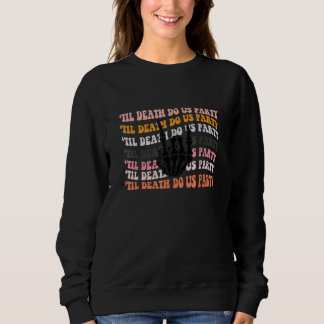 Sudadera Hasta que la Muerte nos Separe Fiesta de Halloween