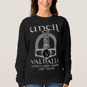 Sudadera Hasta Valhalla Cuando Odin Me Lleva a Casa Viking 