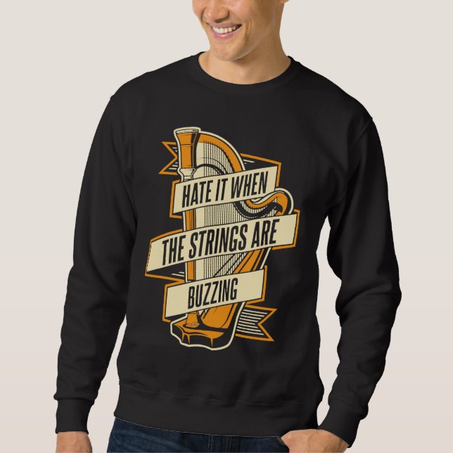 Sudadera Hate It When The Strings Are Buzzing Pedal Harp Ha (Anverso)