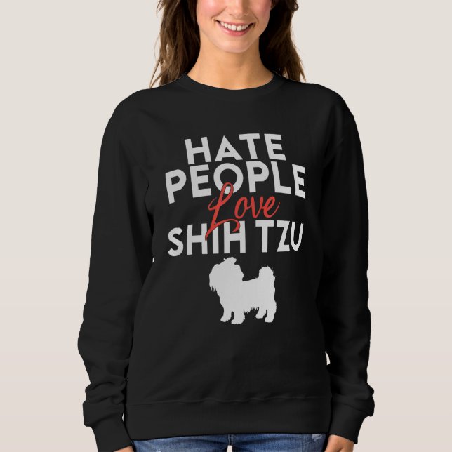 Sudadera Hate People love Shih Tzu (Anverso)