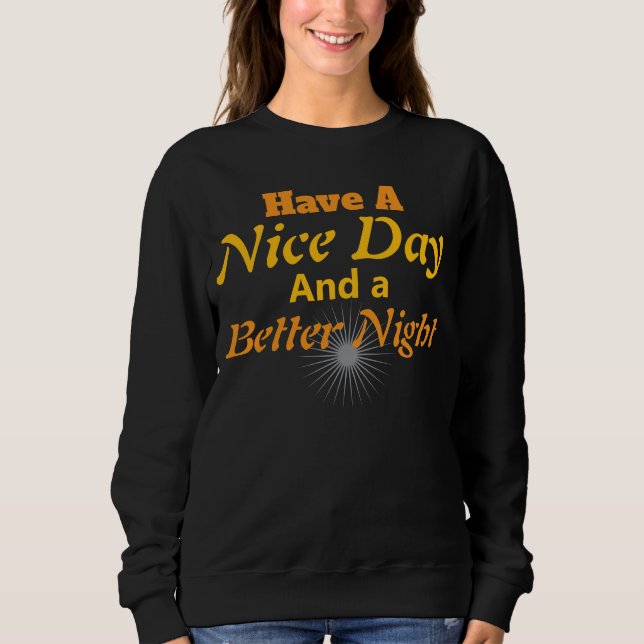 Sudadera Have a Nice Day & Better Night | Gold Script Cozy (Anverso)