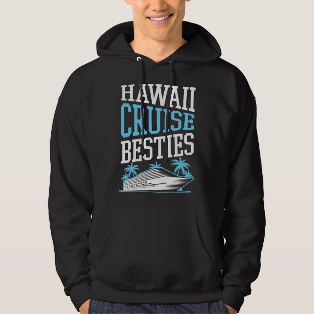 Sudadera Hawaii Cruise Besties Matching Cruise Ship Vacatio (Anverso)