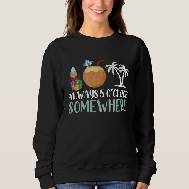 Sudadera Hawaiian Aloha Hawaii Always 5 O Clock Somewhere (Anverso)