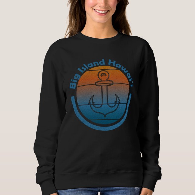 Sudadera Hawaiian Sailor Anchor  Big Island Hawaii  Sailing (Anverso)