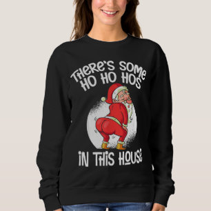 Sudadera Hay algo de Ho Ho Hos en esta casa