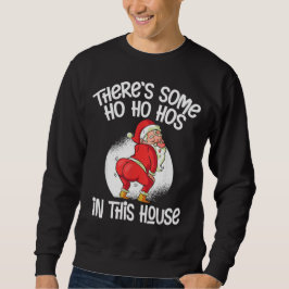Sudadera Hay algo de Ho Ho Hos en esta casa