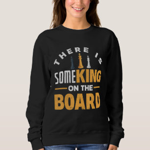 Sudadera Hay Algún Rey En El tablero De ajedrez Ga