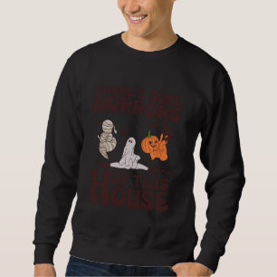 Sudadera Hay algunos horrores en este fantasma de Halloween