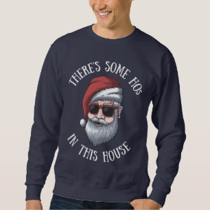 Sudadera Hay algunos Hos en esta casa Navidades Graciosos