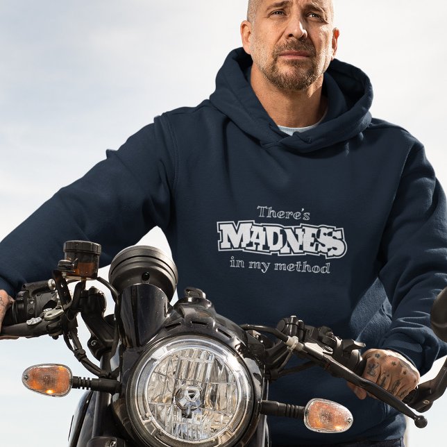 Sudadera Hay locura en mi método (Subido por el creador)