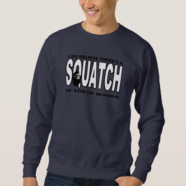Sudadera ¡Hay SQUATCH en estas maderas! (Anverso)