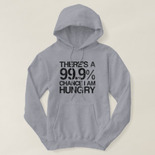 Sudadera Hay una ocasión 99,9% que tengo hambre