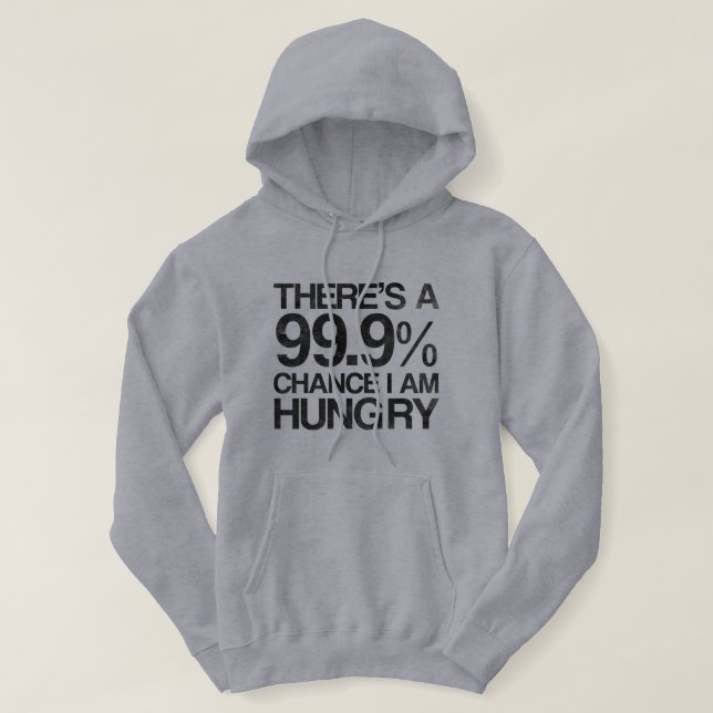 Sudadera Hay una ocasión 99,9% que tengo hambre (Diseño del anverso)