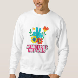 Sudadera Haz el amor no la guerra