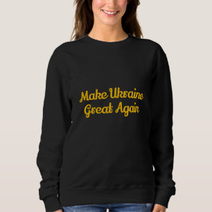 Sudadera Haz grande a Ucrania de nuevo 