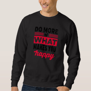 Sudadera Haz más de felicidad citas lindas chicos