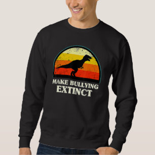 Sudadera Haz que el Acoso Escolar Sea Extinto Nosotros Vest