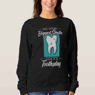 Sudadera Haz tu sonrisa más grande porque es dentista de ho