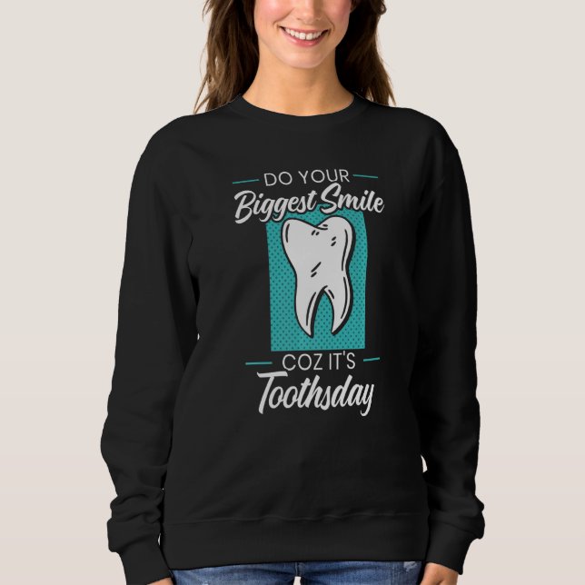 Sudadera Haz tu sonrisa más grande porque es dentista de ho (Anverso)