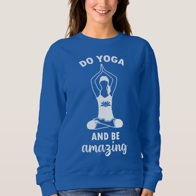 Sudadera Haz yoga y sé increíble (Anverso)
