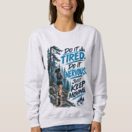 Sudadera Hazlo Cansado Hazlo Nervioso Solo Sigue Moviento C