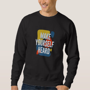 Sudadera Hazte Escuchar Cita Motivacional Feminista