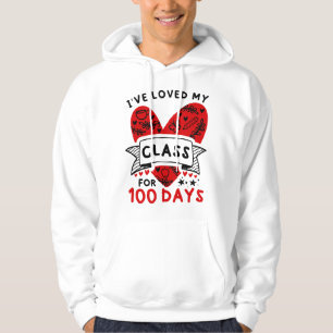 Sudadera He Amado a Mi Clase Durante 100 Días de Maestro de