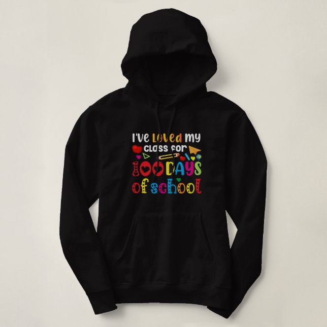Sudadera he amado mi clase durante 100 días en la escuela (Diseño del anverso)