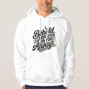 Sudadera He aquí, estoy contigo siempre - Inspirador