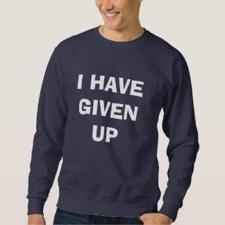 SUDADERA HE DADO PARA ARRIBA