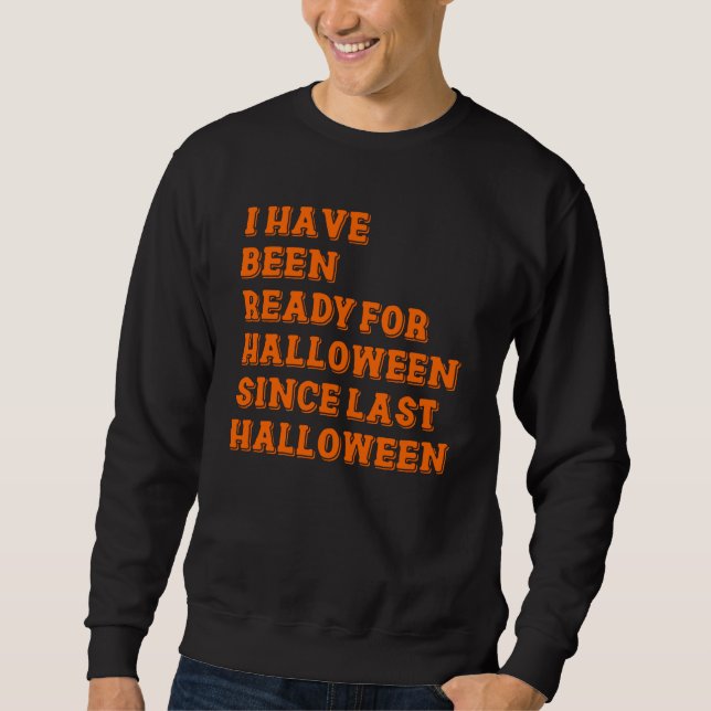 Sudadera He estado listo para Halloween (Anverso)