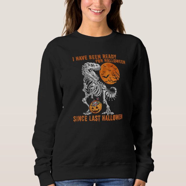 Sudadera He estado listo para Halloween desde el último Hal (Anverso)