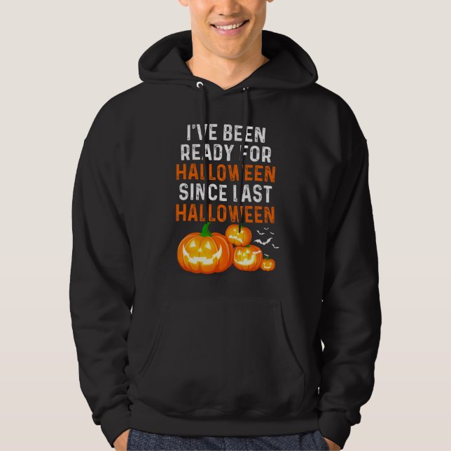 Sudadera He estado listo para Halloween desde la última Hal (Anverso)