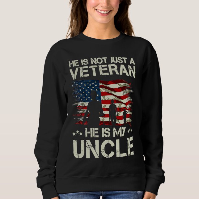 Sudadera He Is Not Just A Veteran He is My Uncle Proud Uncl (Anverso)