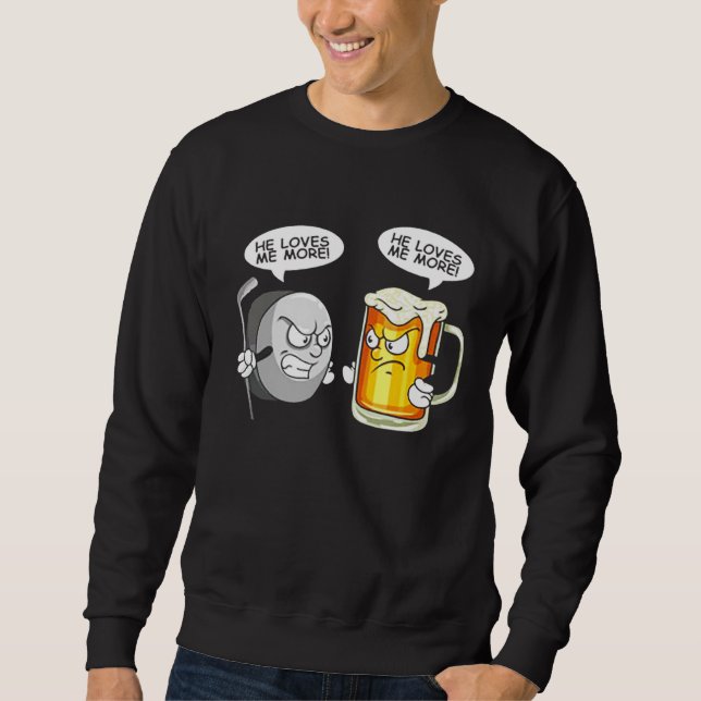Sudadera He Loves Me More Hockey vs Beer (Anverso)